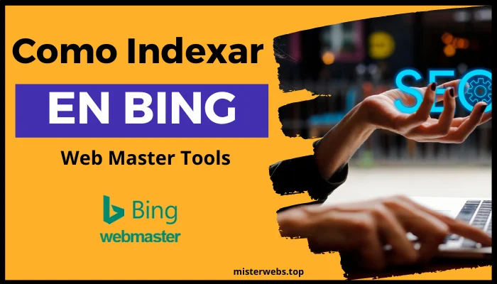 Cómo indexar tu sitio web en Bing de manera efectiva: Una guía paso a paso