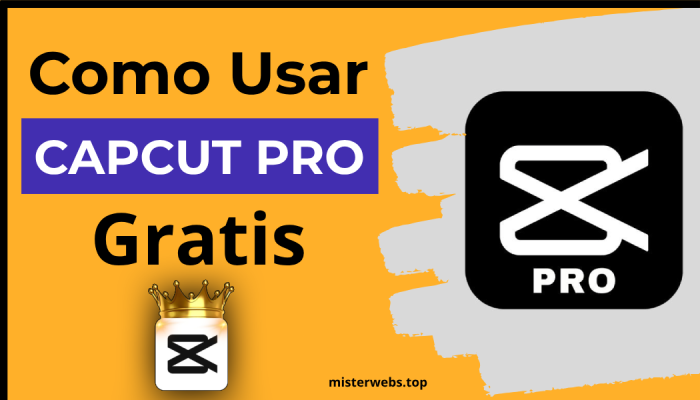 Como Usar CapCut PRO GRATIS y Legal: Método Completo 2025